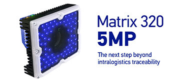 MATRIX 320 5MP: THE NEXT STEP BEYOND INTRALOGISTICS TRACEABILITY